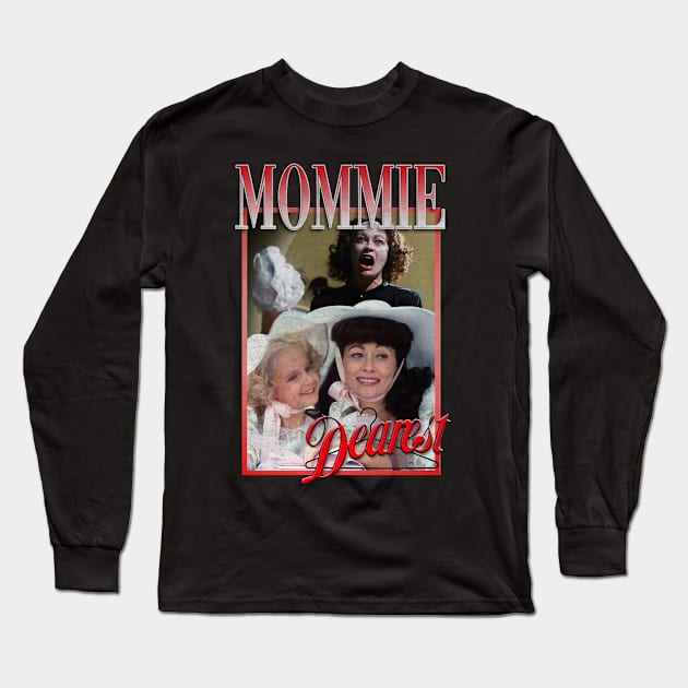 Mommie Dearest Long Sleeve T-Shirt by wildzfreak